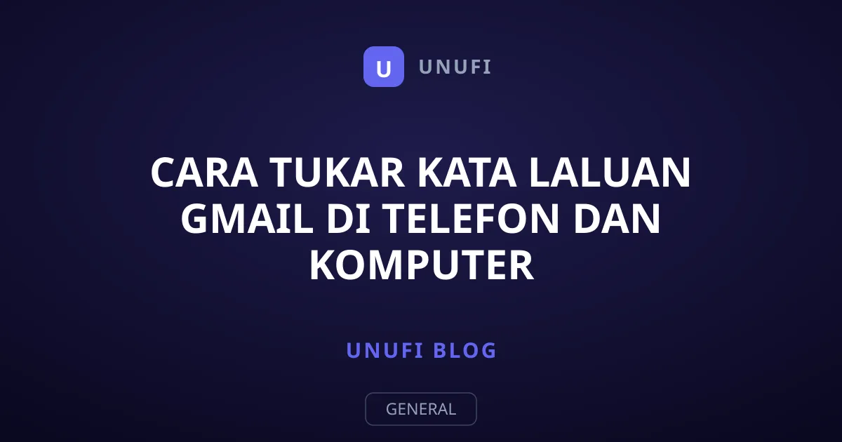 Cara Tukar Kata Laluan Gmail di Telefon dan Komputer