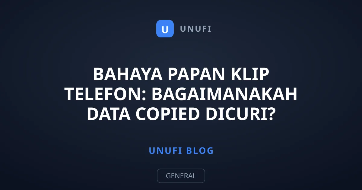 Bahaya Papan Klip Telefon: Bagaimanakah Data Copied Dicuri?